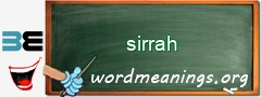 WordMeaning blackboard for sirrah